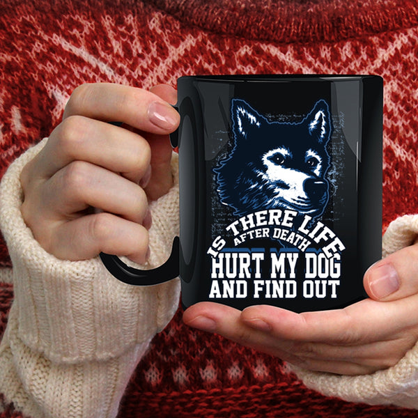 Don't Hurt My Dog Coffee Mug, Cool Gift For Dog Owner Coffee Cup