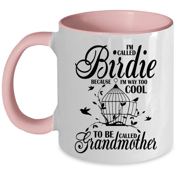 To Be Called Grandmother Coffee Mug, I'm Called Birdie Accent Mug