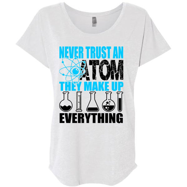 Never Trust An Atom T Shirt, I Love Scientist T Shirt, Awesome T-Shirts