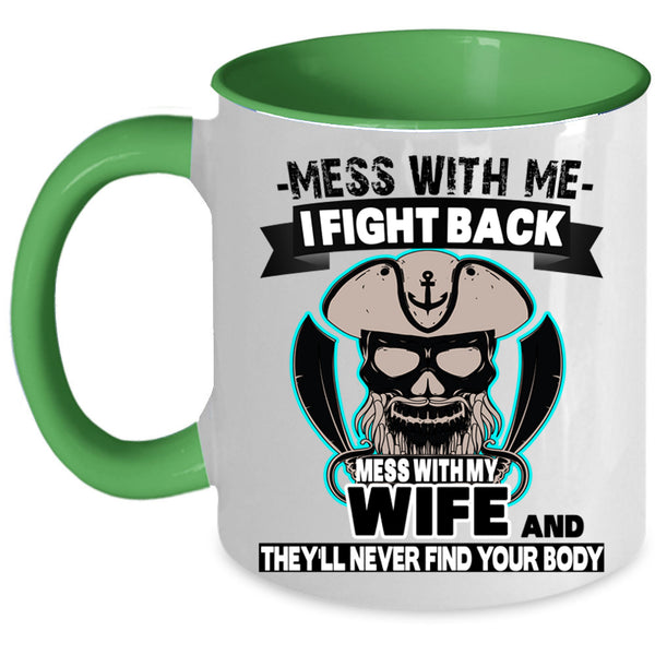 Gift For Wedding Coffee Mug, Don't Mess With My Wife Accent Mug