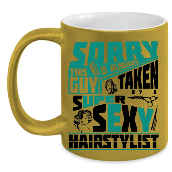 Marry Coffee Mug, This Guy Is Already Taken By A Hairstylist Accent Mug