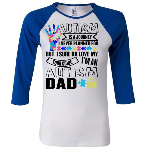 Autism Is A Journey T Shirt, I Love Dad T Shirt, Awesome T-Shirts