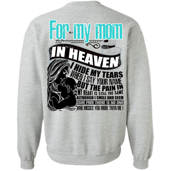 I Love Mom T Shirt, For My Mom In Heaven Sweatshirt