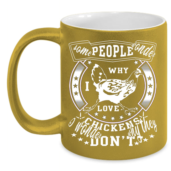 I Love Chickens Coffee Mug, Funny Gift For Farmer Coffee Cup