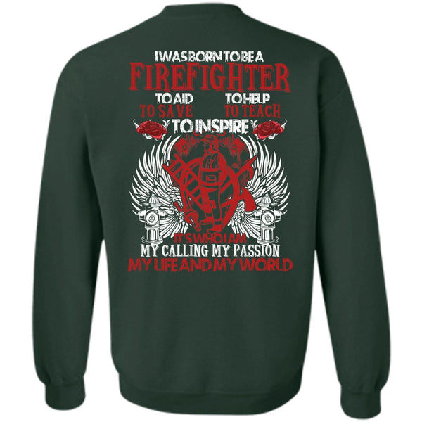 My Life And My World T Shirt, I Love Firefighter Sweatshirt