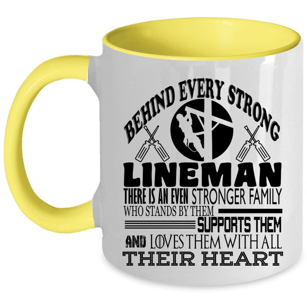 There Is An Even Stronger Family Coffee Mug, Behind Every Strong Lineman Accent Mug