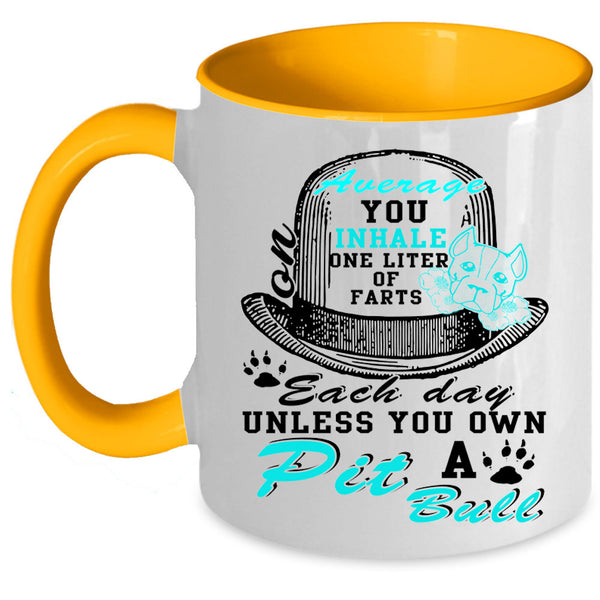 Cute Pitbull Lover Coffee Mug, You Own A Pit Bull Accent Mug