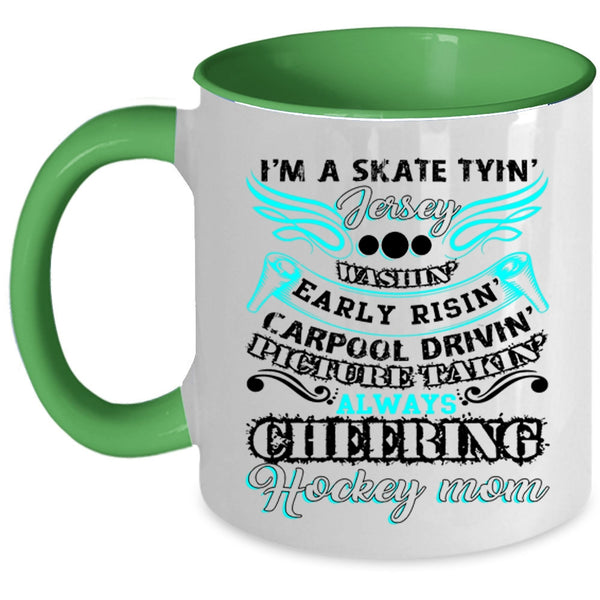 I'm Always Cheering Coffee Mug, I'm A Hockey Mom Accent Mug