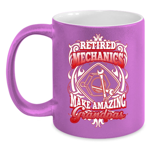 Retired Mechanics Make Amazing Grandpas Coffee Mug, Grandpa Coffee Cup