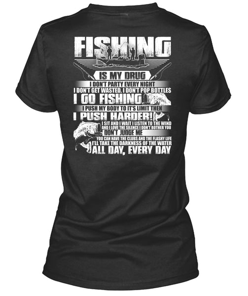 Fishing Is My Drug T Shirt, I Go Fishing T Shirt