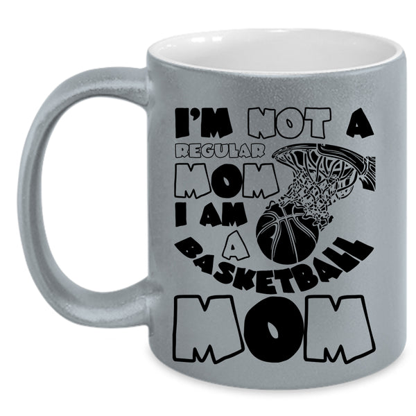I Am A Basketball Mom Coffee Mug, I'm Not A Regular Mom Accent Mug