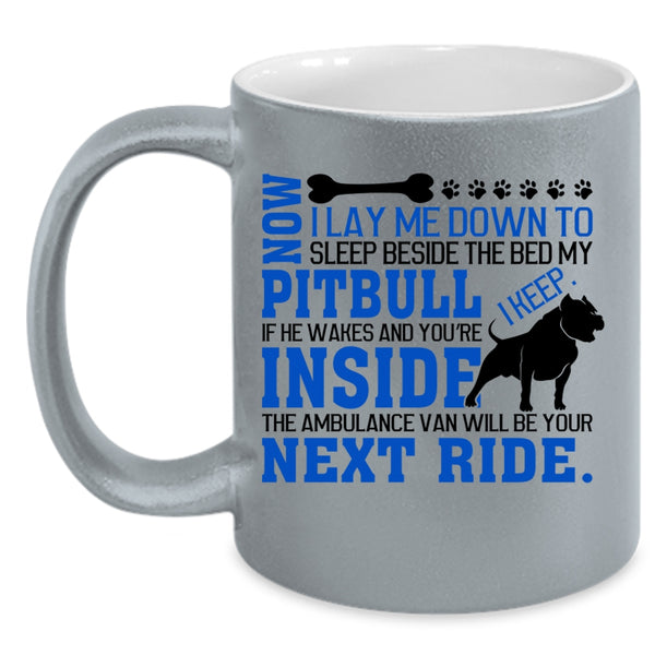 Cute Gift For Dog Lovers Coffee Mug, My Pit Bull Accent Mug