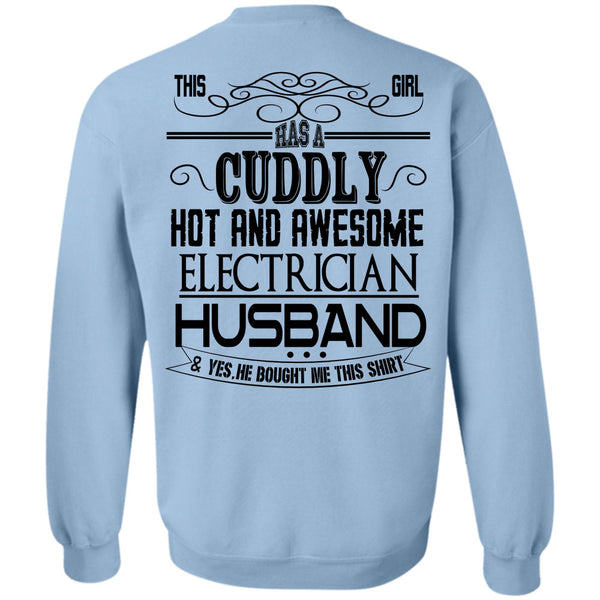 Being A Electrician T Shirt, This Girl Has A Cuddly Hot Electrician Husband Sweatshirt