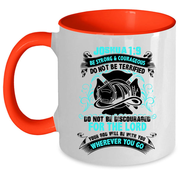 Do Not Be Terrified Coffee Mug, Be Strong And Courageous Accent Mug