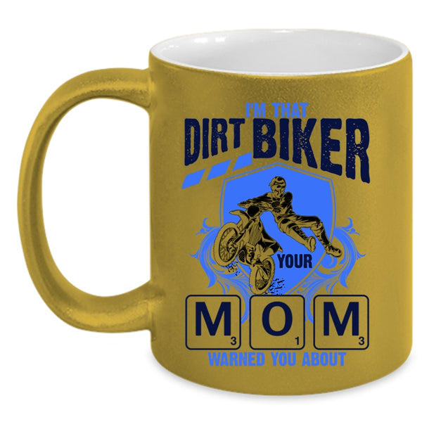 Awesome Gift For Mom Coffee Mug, I'm That Dirt Biker Mom Accent Mug