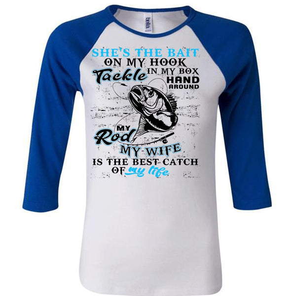 My Wife Is The Best Catch T Shirt, I Love Fishing T Shirt, Awesome T-Shirts