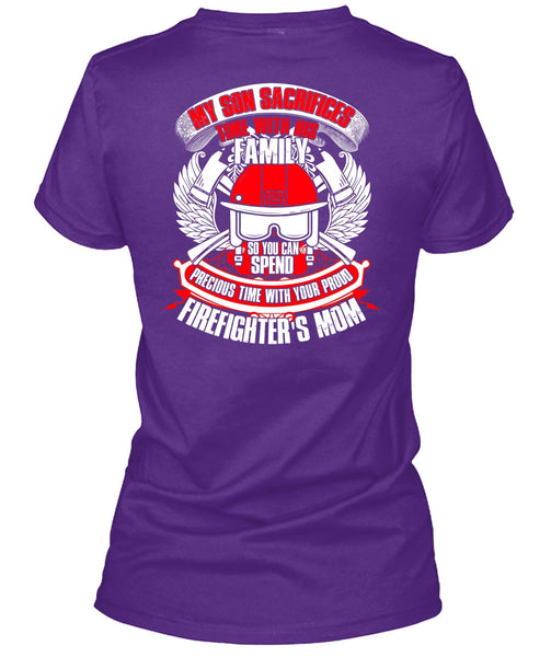 My Son Sacrifices Time T Shirt, Firefighter's Mom T Shirt