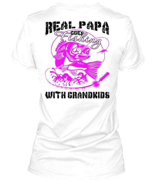 Real Papa Goes Fishing With Grandkids T Shirt, Being A Daddy T Shirt