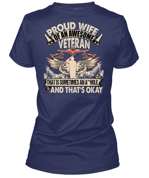 Proud Wife Of An Awesome Veteran T Shirt, Being A Veteran T Shirt