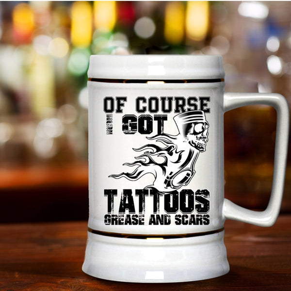 Funny Tattooed Mechanics Beer Stein 22oz, I Got Tattoos Grease And Scars Beer Mug