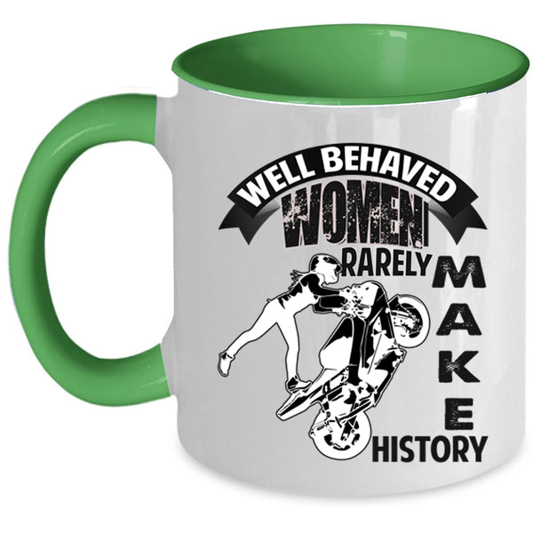 Cool Motorcycles Coffee Mug, Well Behaved Women Rarely Make History Accent Mug