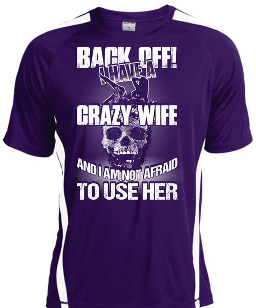 I Have A Crazy Wife T Shirt, Being A Wife T Shirt, Cool Shirt