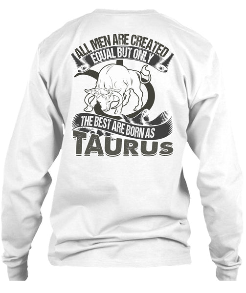 The Best Are Born As Taurus T Shirt, I Love Taurus T Shirt