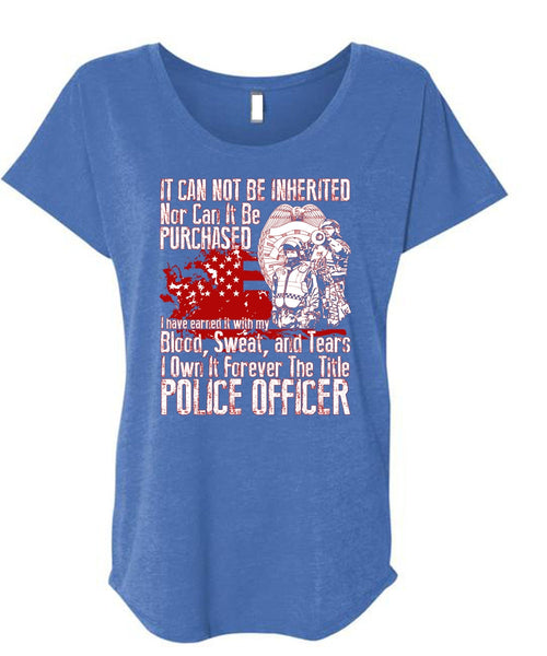 It Forever The Title Police Officer T Shirt, Being A Police T Shirt, Cool Shirt (Ladies' Triblend Dolman Sleeve)
