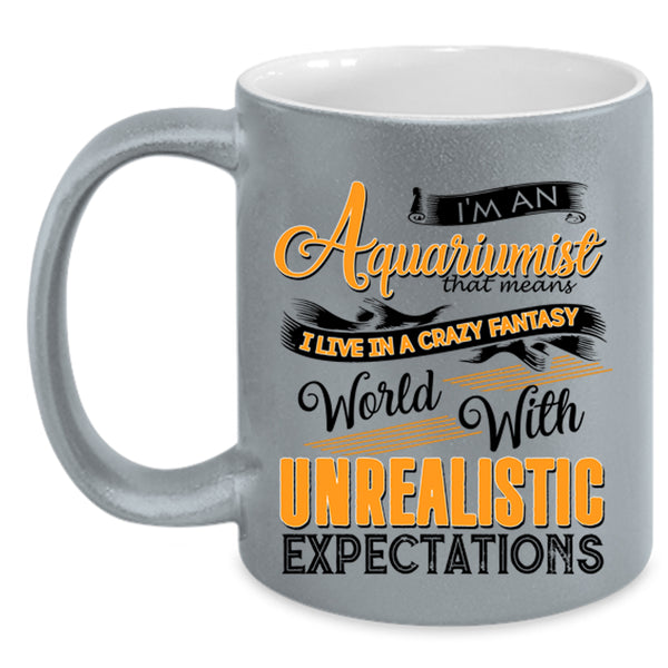 I Live In A Crazy Fantasy Coffee Mug, I'm An Aquariumist Accent Mug
