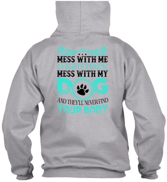 I Fight Back Mess With My Dog T Shirt, Favorite T Shirt