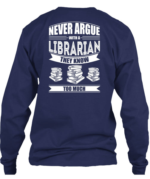 Never Argue With A Librarian T Shirt, Being A Reader T Shirt