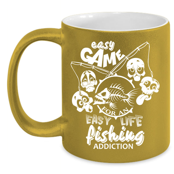 Easy Game For An Easy Life Coffee Mug, Fishing Addiction Coffee Cup