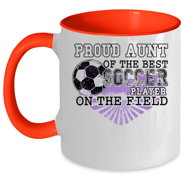 Awesome Aunt Coffee Mug, Proud Aunt Of The Best Soccer Player Accent Mug
