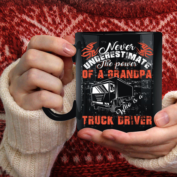 The Power Of A Grandpa Is A Truck Driver Coffee Mug, Funny Trucker Coffee Cup
