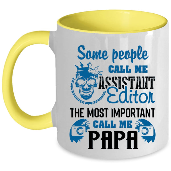 The Most Important Call Me Papa Coffee Mug, Call Me Assistant Editor Accent Mug