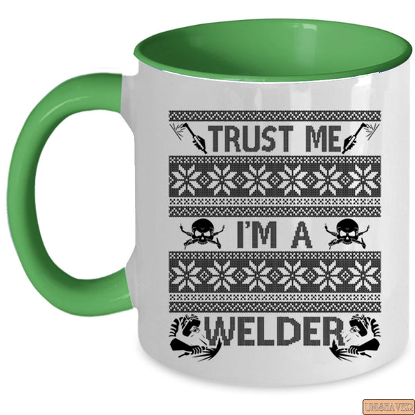 Funny Welding Coffee Mug, Trust Me I'm A Welder Accent Mug