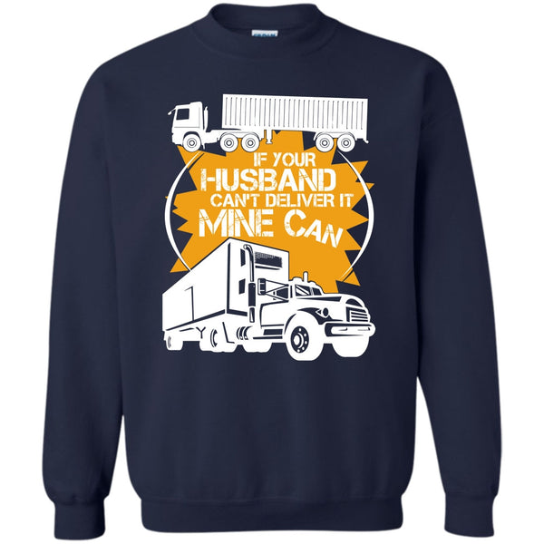 Mine Can T Shirt, My Trucker Sweatshirt