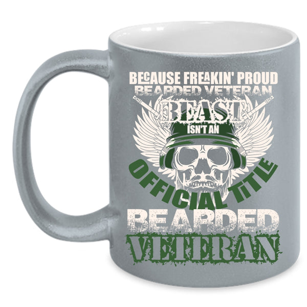Proud Bearded Veteran Beast Coffee Mug, Bearded Veteran Coffee Cup