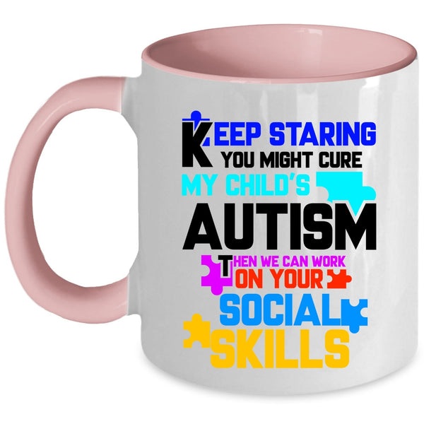 Cute Autism Mom Coffee Mug, You Might Cure My Child's Autism Accent Mug