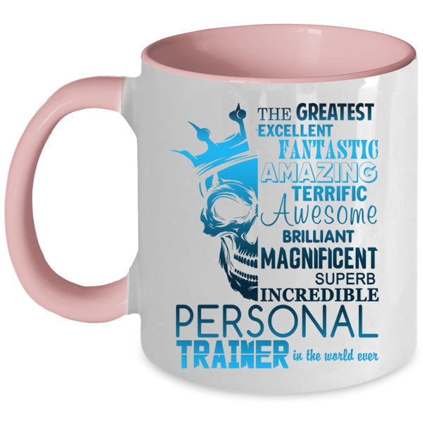 Cool Personal Trainer Coffee Mug, The Greatest Personal Trainer Accent Mug