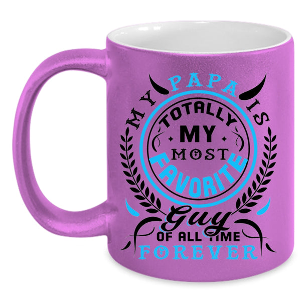 I Love My Papa Coffee Mug, My Papa Is My Most Favorite Guy Accent Mug