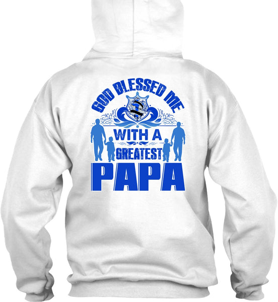God Blessed Me With A Greatest Papa T Shirt, I Love Papa T Shirt