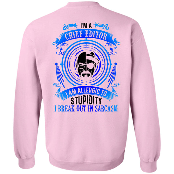 Being A Chief Editor T Shirt, I'm A Chief Editor Sweatshirt