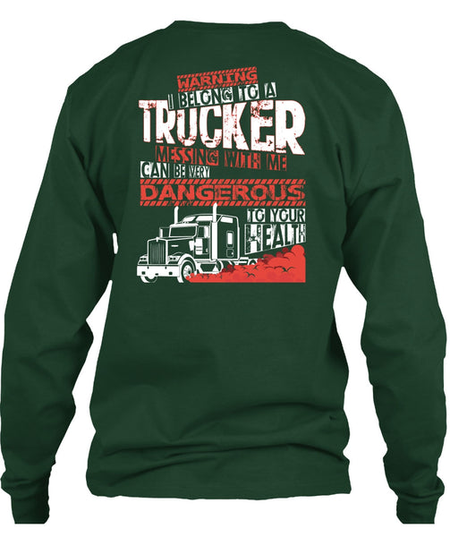 I Belong To A Trucker T Shirt, Being A Trucker T Shirt