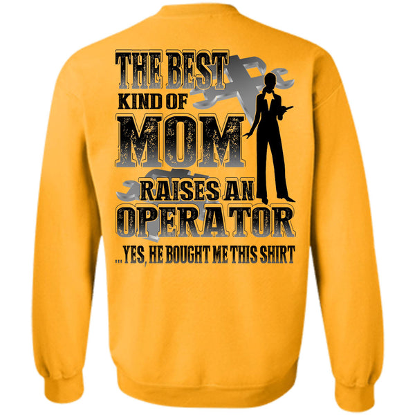 I Love Operator T Shirt, The Best Kind Of Mom Sweatshirt