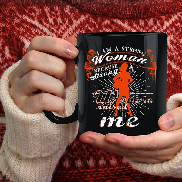 I Am A Stong Woman Coffee Mug, Cute Gift For Strong Woman Coffee Cup