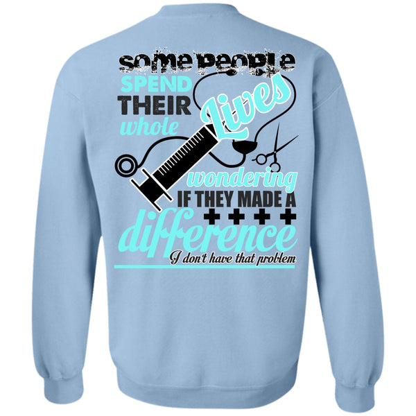 I Love Nursing T Shirt, They Made A Difference Sweatshirt