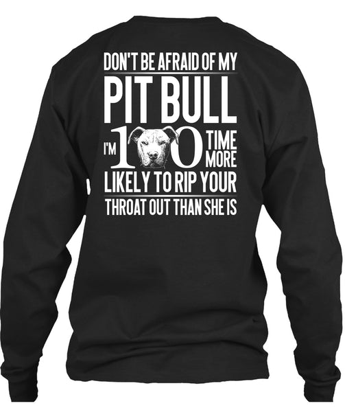 Don't Be Afraid Of My Pit Bull T Shirt, My Love T Shirt