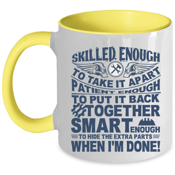 Cute Mechanics Coffee Mug, Skilled Enough To Take It Apart Accent Mug