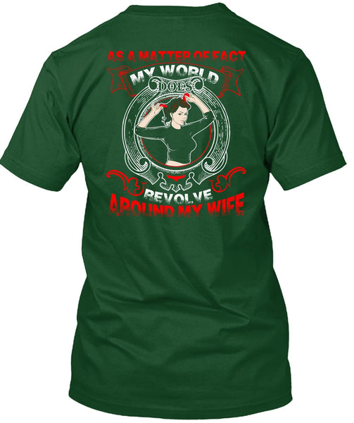 My World Does Revolve Around My Wife T Shirt, Being A Wife T Shirt